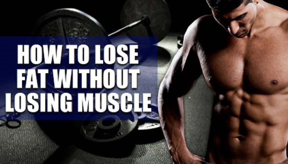 How to Lose Fat without Losing Muscles?