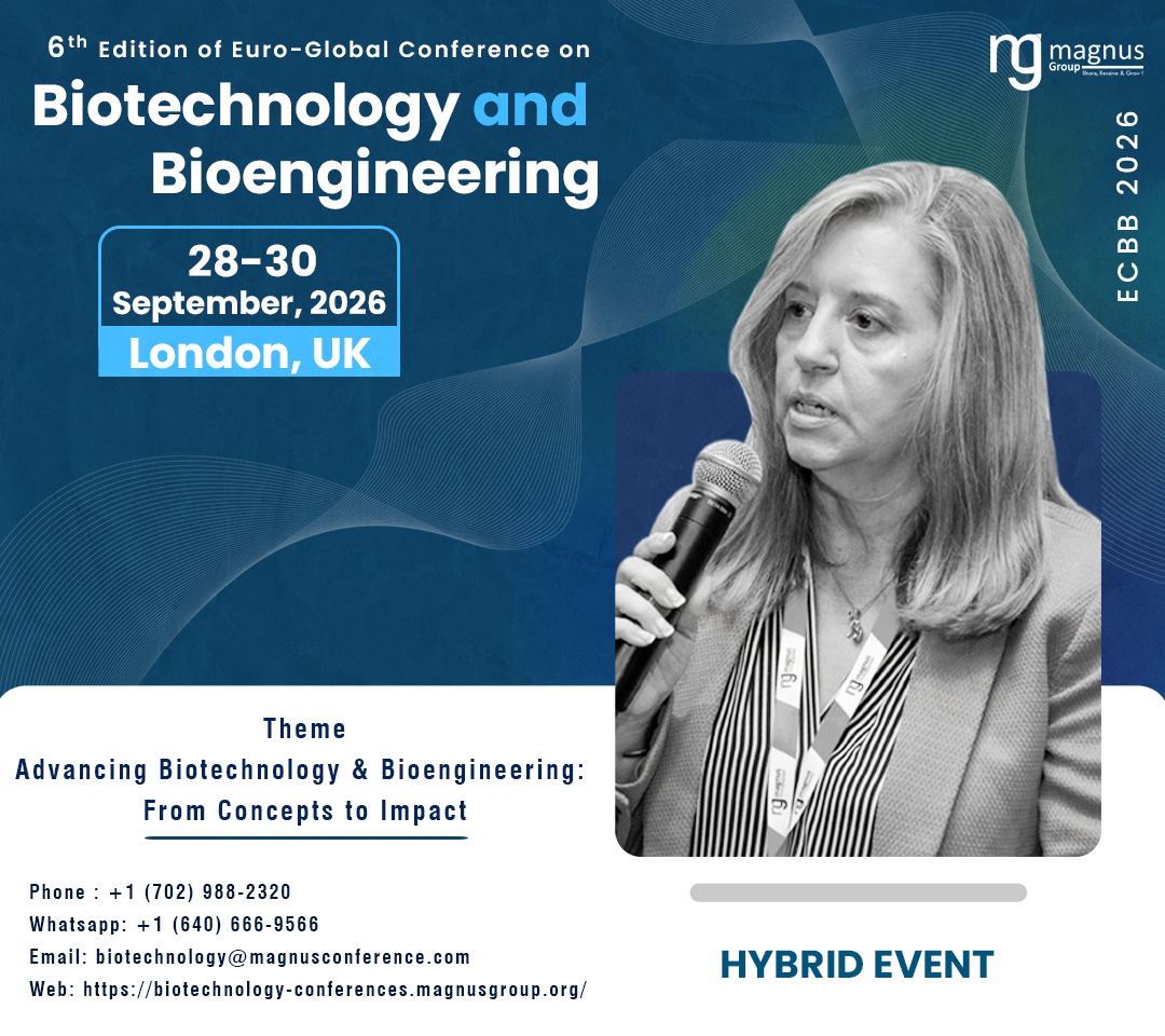6th Edition of Euro-Global Conference on Biotechnology and Bioengineering