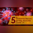 5 Businesses that are growing due to the Coronavirus.