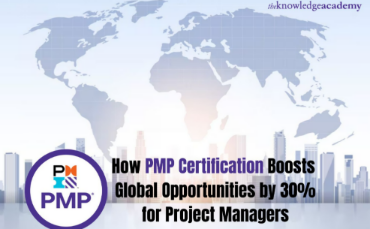 How PMP Certification Boosts Global Opportunities by 30% for Project Managers