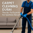 Carpet Cleaning Dubai: The Go-To Experts for Spotless Results