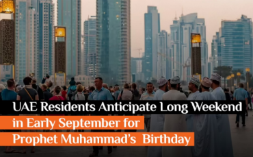 UAE Residents Anticipate Long Weekend in Early September for Prophet Muhammad’s (PBUH) Birthday