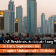 UAE Residents Anticipate Long Weekend in Early September for Prophet Muhammad’s (PBUH) Birthday