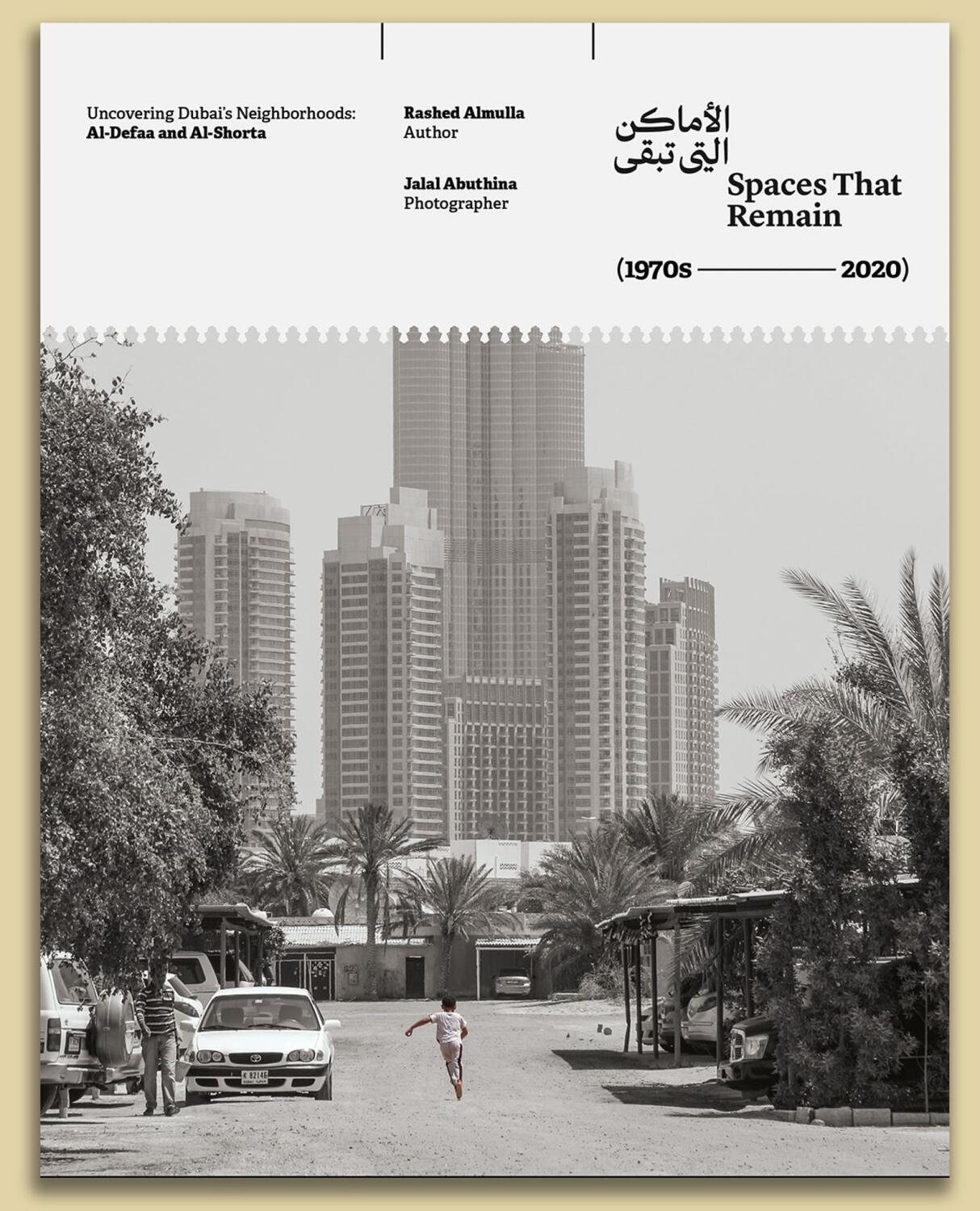 Recognizing Old Dubai: A Journey Through Lost Neighborhoods in 'Spaces That Remain'