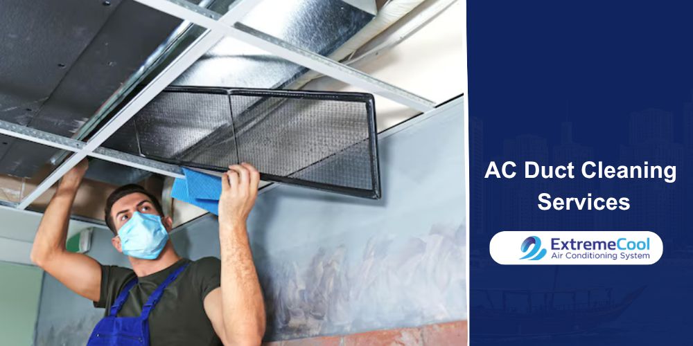 AC Duct Cleaning Services in Dubai: Improve Airflow and Efficiency