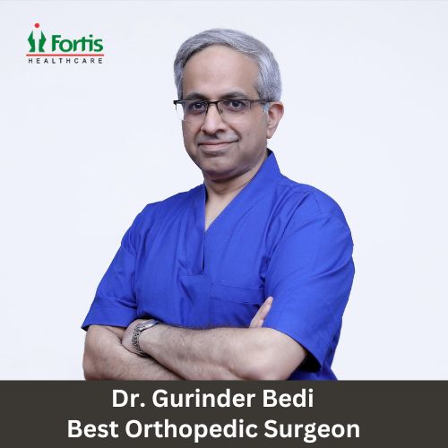 Best Orthopedic Surgeon Fortis Hospital delhi