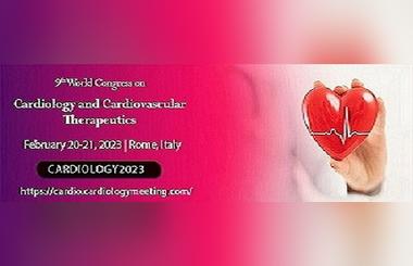 9th World Congress on Cardiology and Cardiovascular Therapeutics