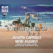 Burning Beach with Joseph Capriati and Mind Against