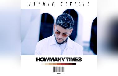 Dubai based Singer Jaymie Deville releases his debut single 'How Many Times'