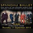 Spandau Ballet Live in Concert-Catch British band Spandau Ballet performing in Dubai in Dubai Trade Centre this September