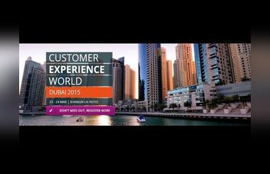 Customer Experience World Conference - Dubai 2015- Aimed at companies looking to improve their customers experience.