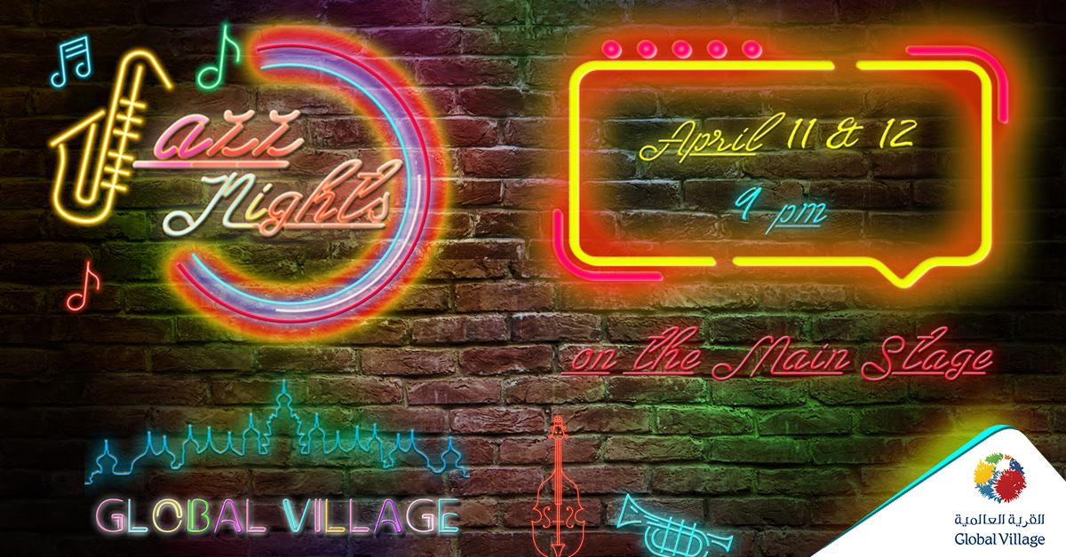 Jazz Nights at Global Village! Enjoy a night with UAEs most talented bands - Dubai