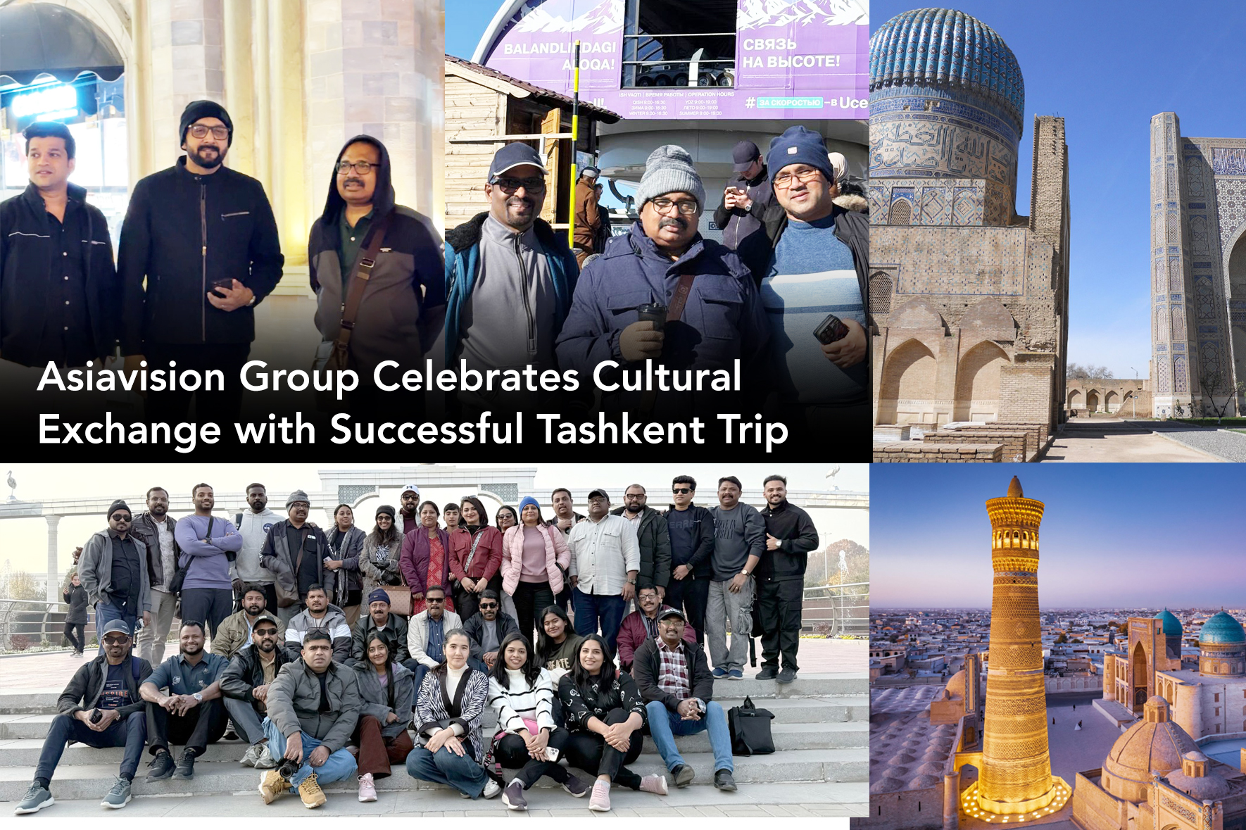 Asiavision Group Celebrates Cultural Exchange with Successful Tashkent Trip, Highlighting the Power of Digital Community