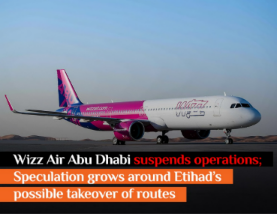 Wizz Air Abu Dhabi suspends operations; Speculation grows around Etihad’s possible takeover of routes