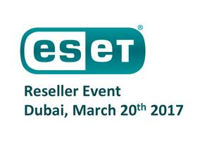 ESET Reseller Event in Dubai to Discuss Cyber Security  Trends & Solutions