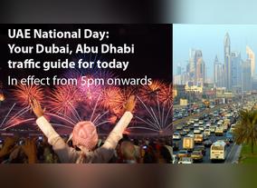 UAE National Day: Your Dubai, Abu Dhabi traffic guide for today