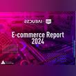 EZDUBAI: E-COMMERCE VALUE IN THE UAE REACHED AED 27.5 BILLION IN 2023, EXPECTED TO SURPASS AED 48.8 BILLION BY 2028