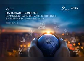 SNC-Lavalins Atkins launches a framework to re-shape transport  and mobility beyond COVID-19