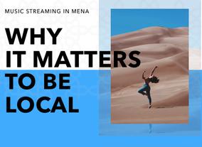 Music Streaming in MENA - Why it matters to be local?