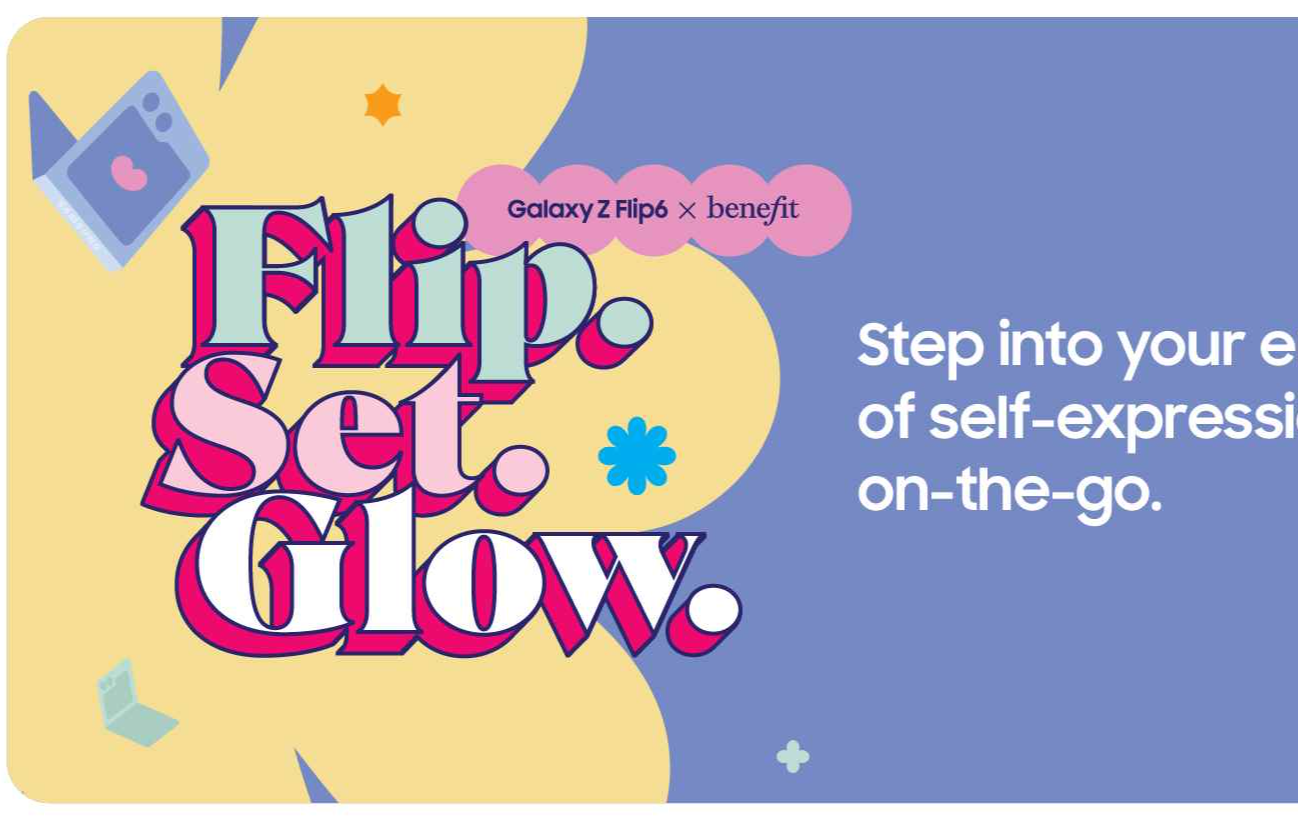 Samsung and Benefit Launch ‘Flip.Set.Glow’ Campaign, Blending Technology and Beauty